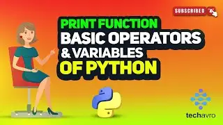 Print function, basic operators and variables of python 2024