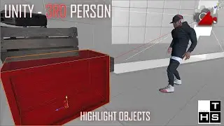 UNITY - 3RD PERSON PLAYER - REMEDY CONTROL SYSTEM - OBJECT HIGHLIGHT