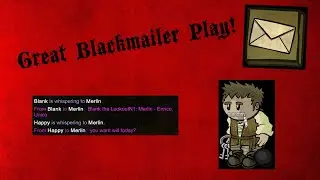 No, HE'S Werewolf! How to Play BLACKMAILER in Town of Salem
