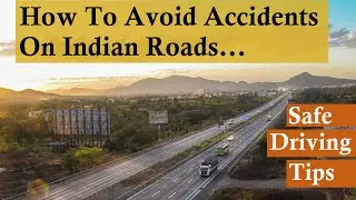 Top Safe Driving Tips Which Every Driver Should Know in India