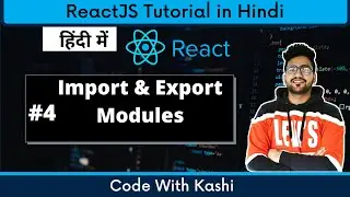 Import Export Modules in React | #4 React Tutorial in Hindi