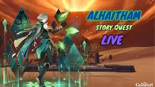 ALHAITHAM STORY QUEST | GENSHIN  IMPACT LIVE