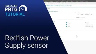 PRTG Tutorial - Redfish Power Supply Sensor