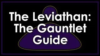 Destiny 2: The Leviathan Raid - The Gauntlet Strategy Guide