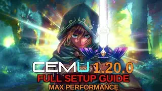 Cemu 1.20.0 | Full Setup and Optimization Guide For Max Performance