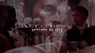 kate & anthony || someone to stay