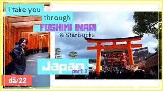 I take you through Fushimi Inarmi & Tatami Starbucks | Day 22