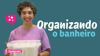 Dicas Simples Para Manter O Banheiro Organizado | Dicas Sanremo