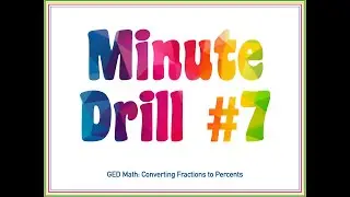Minute Drill #7: Converting Fractions to Percents
