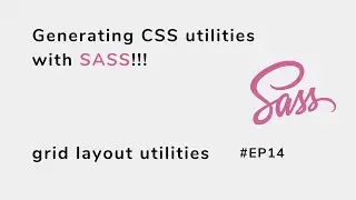 Generating utility classes with SCSS #EP14 ( grid layout utilities )