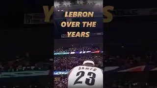 LEBRON JAMES OVER THE YEARS !!!