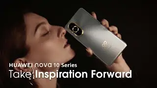 HUAWEI nova 10 Series – Take Inspiration Forward