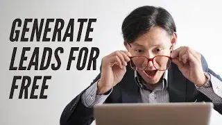 How to Generate Leads for Free without Spending Any Money on Ads
