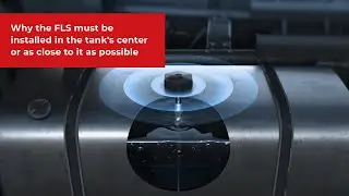 Why the FLS must be installed in the tank's center or as close to it as possible