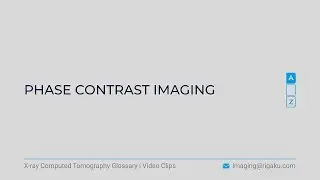 X-ray CT glossary - Phase contrast imaging