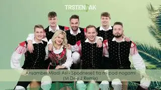 Ansambel Mladi asi - Spodneseš tla mi pod nogami (M Dee J Remix)