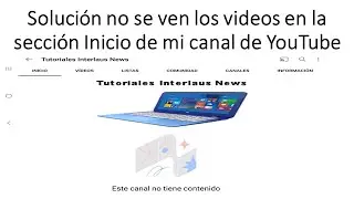 Cómo arreglar el problema de los videos que no aparecen en la sección Inicio de mi canal de YouTube
