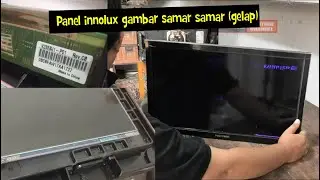 panel innolux gambar samar samar gelap