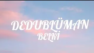 Dedublüman - Belki (Lyrics/Sözler)