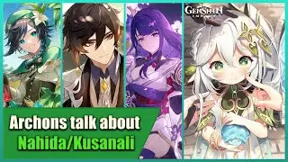 All ARCHONS talk about NAHIDA/KUSANALI | Genshin Impact