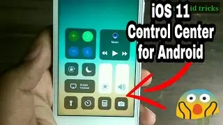 iOS 11 Control Center For Android Device