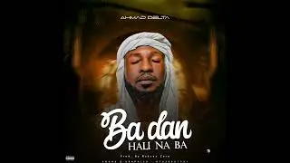 Ahmad Delta =badan halina ba = official music Audio