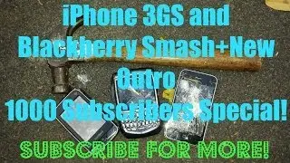 iPhone 3GS Old Blackberry Phone Smash+New Outro(1000 Subscribers Special)
