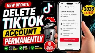 How to Delete TikTok Account Permanently (2026) | Delete TikTok Account on Android & iPhone