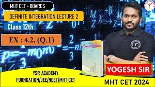 Definite Integration | Class 12 | Lecture 2 | MHTCET & BOARDS