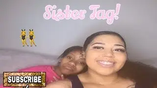 Sister Tag! W/ Faith *funny*