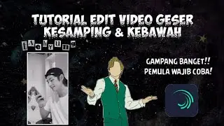 Tutorial Edit Video Geser Kesamping Kebawah!!//Moodydayzz//