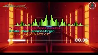 Trouble Finds Trouble | Cyberpunk 2077 OST
