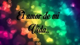 El amor de mi vida ( with lyrics) - La energia Nortena