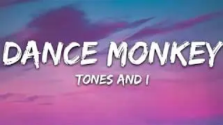 Tones and I-Dance Monkey  (Lyrics)