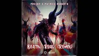 Preedy, Patrice Roberts & Smiddy Smith - Beatin Road (Remix)
