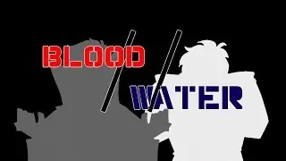 [ ORIGINAL MEME ] B l o o d // W a t e r