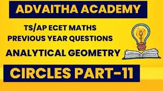 AP ECET | TS ECET | ECET Maths Circles PYQs Part 11 | Advaitha Academy