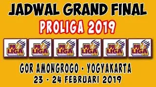JADWAL GRAND FINAL PROLIGA 2019 (23-24 FEBRUARI 2019) YOGYAKARTA