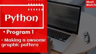 Making a graphic pattern in python | source code python tutorials