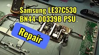 Samsung LE37C530 Not turning on  BN44-00339B power supply Component level repair