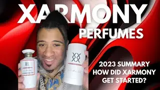 Xarmony: 2023 Summary and History of the New Niche Perfumery House