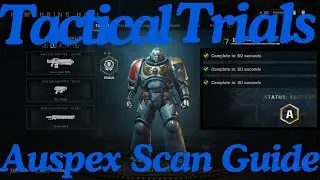 Space Marines 2 : Tactical Trials- Auspex Scan under 40 seconds