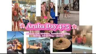 Aruba Day 4+5(Birthday, horseback riding, dinner, snorkeling, private boat tour, and more!