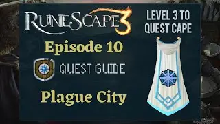 RS3 Plague City: Quest Guide 2020 (Level 3 to Quest Cape Ep. 10) - RuneScape 3 Guide
