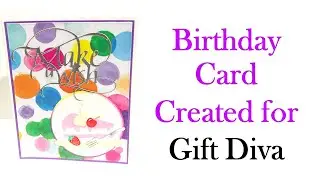 Birthday Card Project Share For Gift Diva