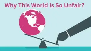 Why This World Is So Unfair? | Have you ever wondered why life is so unfair? Watch this!