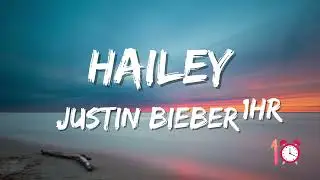 Hailey - Justin Bieber (One Hour Loop)