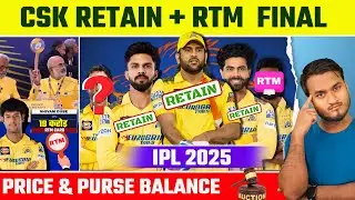 IPL 2025 CSK Final Retentions | CSK 4 Retain And 2 RTM Card | Players Price, Mega Auction Purse.