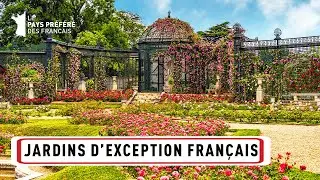 Les Jardins Exceptionnels à Visiter en France - Les 100 lieux qu'il faut voir - Documentaire complet