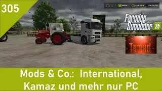 LS25 Mods & Co. 305:  International, Kamaz und mehr Für PC